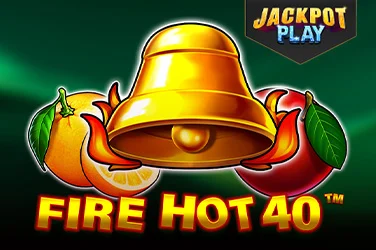 Fire Hot 40 Jackpot Play